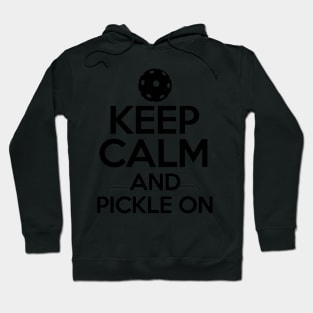 Pickleball Gifts Keep Calm And Pickle On Hoodie